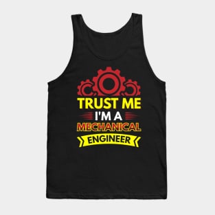 Trust me I'm a mechanical engineer Tank Top